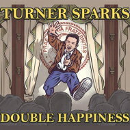 【輸入盤】 Turner Sparks / Double Happiness 【CD】