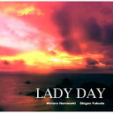 浜崎航 / 福田重男 / Lady Day 【CD】