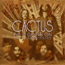 【輸入盤】 Cactus カクタス / Evil Is Going On - The Complete Atco Recordings 1970-1972 【C...