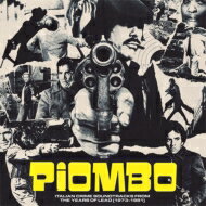 【輸入盤】 Piombo: The Crime-funk Sound Of Italian Cinema (1973-1981) 【CD】