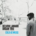 Delvon Lamarr Organ Trio / Cold As Weiss (AiOR[h) yLPz