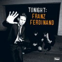 Franz Ferdinand フランツフェルディナンド / Tonight: Franz Ferdinand 【CD】