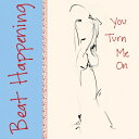 Beat Happening / You Turn Me On (AiOR[h) yLPz