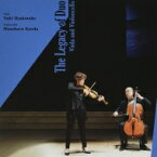 The Legacy Of Duo-viola &amp; Cello: 百武由紀(Va) 苅田雅治(Vc) 【CD】