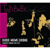 yAՁz Tozibabe / Ekreg Meme Ljudjie - Complete Tozibabe 1985-2015 yCDz