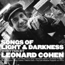 【輸入盤】 Songs Of Light &amp; Darkness - Written By Leonard Cohen 【CD】