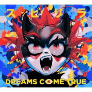 DREAMS COME TRUE / スピリラ 【数量限定盤】 【CD Maxi】