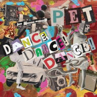 PET / DANCE!DANCE!DANCE! 【CD】