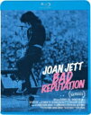 Joan Jett / Bad Reputation 【BLU-RAY DISC】