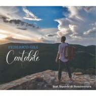 【輸入盤】 Federico Gili / Cantabile 【CD】