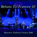 【輸入盤】 Return To Forever リターントゥフォーエバー / Marciac Festival France 2011 【CD】