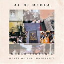 【輸入盤】 Al Dimeola アルディメオラ / World Sinfonia - Heart Of The Immigrants 【CD】