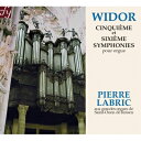 【輸入盤】 ヴィドール、シャルル=マリー(1844-1937) / オルガン交響曲第5番、第6番 ピエール・ラブリック 【CD】