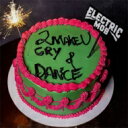 Electric Mob / 2 Make U Cry & Dance 【CD】