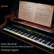 【輸入盤】 Bruckner ブルックナー / ピアノ小品集〜キッツラーの練習帳より クリストフ・エッグナー 【CD】