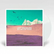 Last Dinosaurs / In A Million Years (White Vinyl) 【LP】