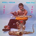 楽天HMV＆BOOKS online 1号店Wendell Harrison / Organic Dream 【CD】