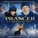 【輸入盤】 Prancer: A Christmas Tale 【CD】