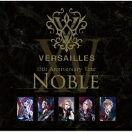 Versailles ベルサイユ / 15th Anniversary Tour -NOBLE- (2CD) 【CD】
