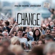 【輸入盤】 Change～ヴァイオリンとピアノによる変革の音楽　エルザ・デ・ラセルダ、ピエール・ソロ 【CD】