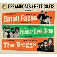 【輸入盤】 Dreamboats Petticoats Presents... Small Faces / The Spencer Davis Group / The Troggs 【CD】