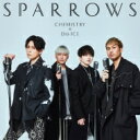 CHEMISTRY × Da-iCE / スパロウズ 【初回生産限定盤】( Blu-ray) 【CD Maxi】