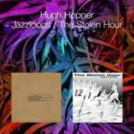 yAՁz Hugh Hopper / Jazzloops / Stolen Hour 2cd yCDz
