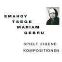 Emahoy Tsege-Mariam Gebru / Spielt Eigen Kompositionen (AiOR[h) yLPz