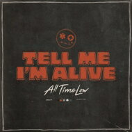 【輸入盤】 All Time Low オールタイムロウ / Tell Me I 039 m Alive 【CD】