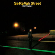 鈴木こう / SA-RA-VAH STREET 【BLU-SPEC CD 2】