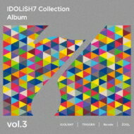 IDOLiSH7/TRIGGER/Re:vale/ZOOL / アイドリッシュセブン Collection Album vol.3 【CD】