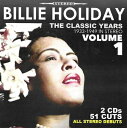 【輸入盤】 Billie Holiday ビリーホリディ / Classic Years In Stereo 1933-49 - Vol 1 【CD】