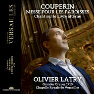  Couperin F. クープラン / 教区のためのミサ　オリヴィエ・ラトリー、声楽アンサンブル 