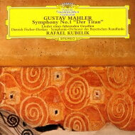 Mahler マーラー / 交響曲第1番『巨人』、さすらう若者の歌 ラファエル・クーベリック&バイエルン放送交響楽団、ディートリヒ・フィッシャー=ディースカウ 【SHM-CD】