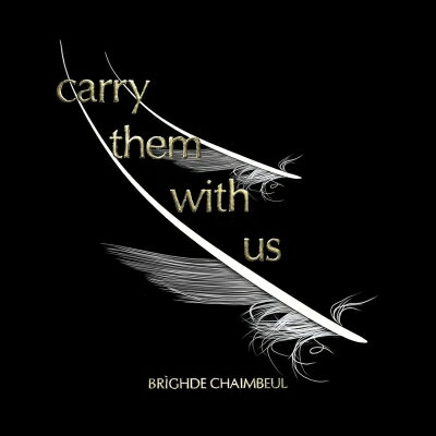 Brighde Chaimbeul / Carry Them With Us 【LP】