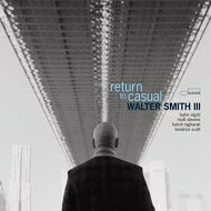 Walter Smith Iii / Return To Casual (180グラム重量盤レコード) 【LP】