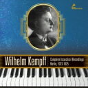 【輸入盤】 ヴィルヘルム・ケンプ/ベルリン、アコースティック録音全集 1923〜1925(3CD) 【CD】