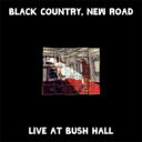 Black Country, New Road / Live At Bush Hall 【CD】