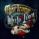 Mike Tramp / Songs Of White Lion 【CD】