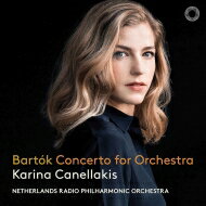 Bartok バルトーク / 管弦楽のための協奏曲、4つの管弦楽曲　カリーナ・カネラキス＆オランダ放送フィル（日本語解説付） 【CD】