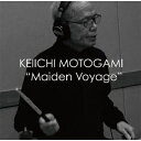 本神啓一 / Maiden Voyage 【CD】