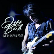 【輸入盤】 Jeff Beck ジェフベック / Live In Japan 2006 (+2) 【CD】