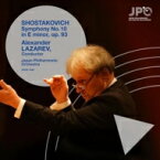Shostakovich ショスタコービチ / 交響曲第10番　アレクサンドル・ラザレフ＆日本フィルハーモニー交響楽団 【CD】
