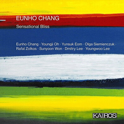 【輸入盤】 チャン、ウノ（1983-） / 『センセーショナル・ブリス』　チャン・ウノ（笙簧、ピアノ）、..