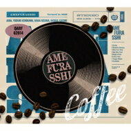 AMEFURASSHI / Coffee CD