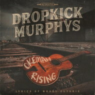 yAՁz Dropkick Murphys hbvLbN}[tB[Y / Okemah Rising yCDz