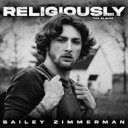 【輸入盤】 Bailey Zimmerman / Religiously. The Album. 【CD】