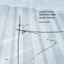 【輸入盤】 Jacob Young ジェイコブヤング / Eventually 【CD】