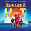 【輸入盤】 お熱いのがお好き / Some Like It Hot (Original Broadway Cast Recording) 【CD】