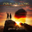 Pride Of Lions / Dream Higher 【CD】